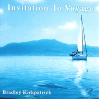 Invitation To Voyage by Bradley Kirkpatrick