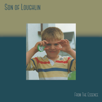 From the Essence  by Son of Loughlin