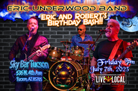 Eric Underwood Band-Eric & Rob's Birthday Extravaganza!