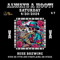 Celebate 420 with Always A Hoot! at Ruse Brewing