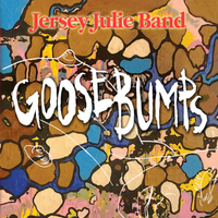 Goosebumps  by Jersey Julie 