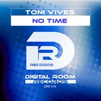  No Time by Toni Vives