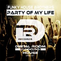 Party of my Life by Funky House Brothers