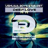 Deep Love by Ushuaia Boys & Sbuzet