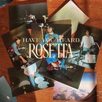 Have You Heard by Rosetta