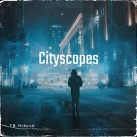 Cityscapes by T.R. McKotch