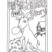 An Unforgoatable True Story - Printable Colouring Book