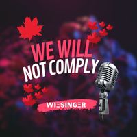 WE WILL NOT COMPLY by WIESINGER Feat. Aldous Huxley
