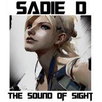 The Sound of Sight by Sadie D