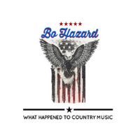 What Happened to Country Music by Bo Hazard