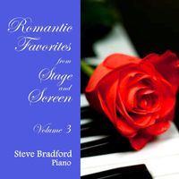 Romantic Favorites from Stage and Screen  Vol 3 by Steve Bradford