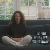 When We Went Away by Anat Porat