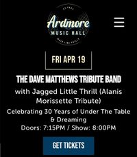 Jagged Little Thrill-The Alanis Experience Supporting The Dave Matthews Tribute Band at Ardmore Music Hall