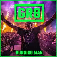 Burning Man by GR8
