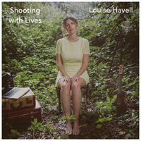 Shooting With Lives by Louise Havell