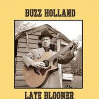 Late Bloomer by Buzz Holland