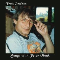 Songs with Peter Monk by Frank Goodman