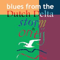 Blues from the Dutch Delta by Storm & Ontij