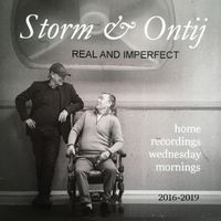 Real and imperfect. Home recordings wednesday mornings 2016-2019  by Storm & Ontij