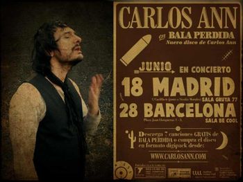 Póster de las presentaciones del disco "Bala Perdida" de Carlos Ann en Madrid y Barcelona (2008).
