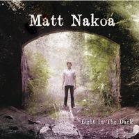 Light In The Dark by Matt Nakoa