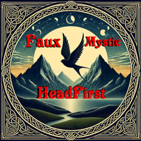 HeadFirst by Faux Mystic