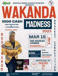 Wakanda Madness Bracket Competition presented by Michelle Renee and Muzic Mynd Ent