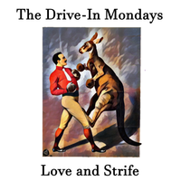 Love and Strife by The Drive-In Mondays