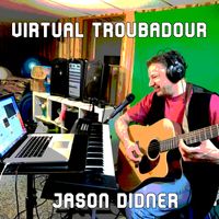 Virtual Troubadour (Acoustic demo) by Jason Didner