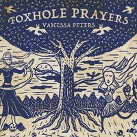 Foxhole Prayers by Vanessa Peters