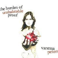 The Burden of Unshakeable Proof by Vanessa Peters