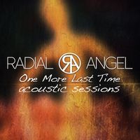 One More Last Time: Acoustic Sessions by Radial Angel