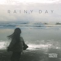 Rainy Day by Matter of Minutes