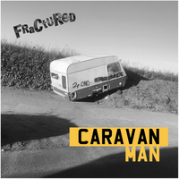 Caravan Man by Fractured