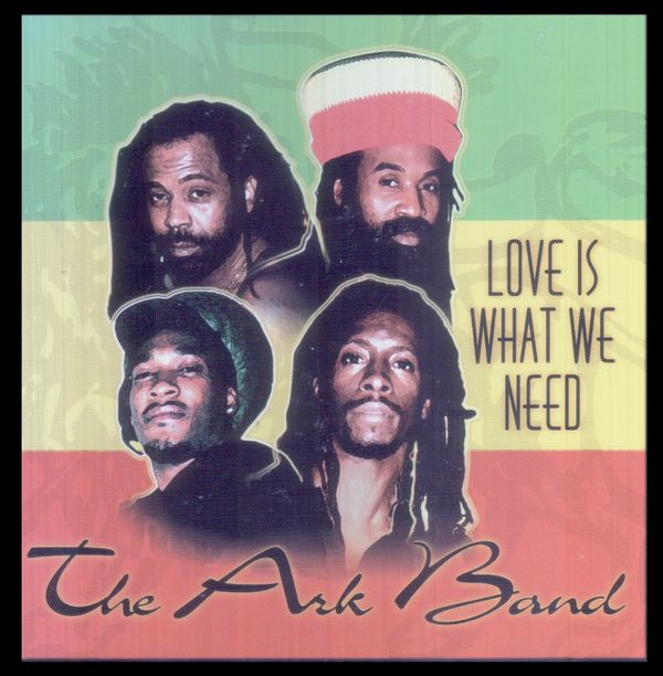 Love Is What We Need: The Ark Band