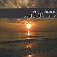 Wind On The Water by Gregg Thomas