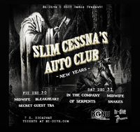 New Years with Slim Cessna's Auto Club, BleakHeart, Midwife, Bluebook