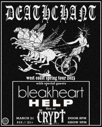 BleakHeart + Deathchant + Help @ The Crypt