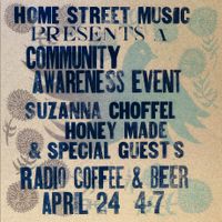 Home Street Music Community Awareness Event w/ Honey Made, Suzanna Choffel and many more!