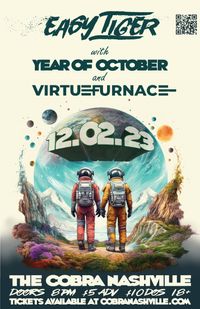 Easy Tiger w/ Year of October and Virtue Furnace