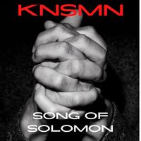 Song of Solomon (forsheema OG mix) by KNSMN