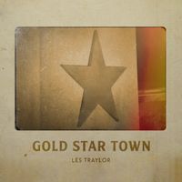 GOLD STAR TOWN by Les Traylor