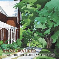 Down The Horseshoe Valley Road by Anne Walker