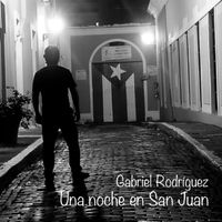 Una Noche en San Juan by Gabriel Rodriguez