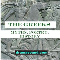 THE GREEKS. MYTHS, HISTORY, POEMS.Audiobook by dramasound
