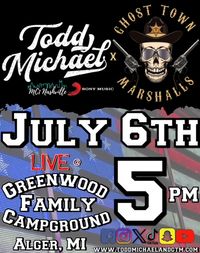Todd Michael & The Ghost Town Marshalls @ Greenwood Family Campground 4th of July Bash 2024