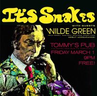 It's Snakes w/ Wilde Green