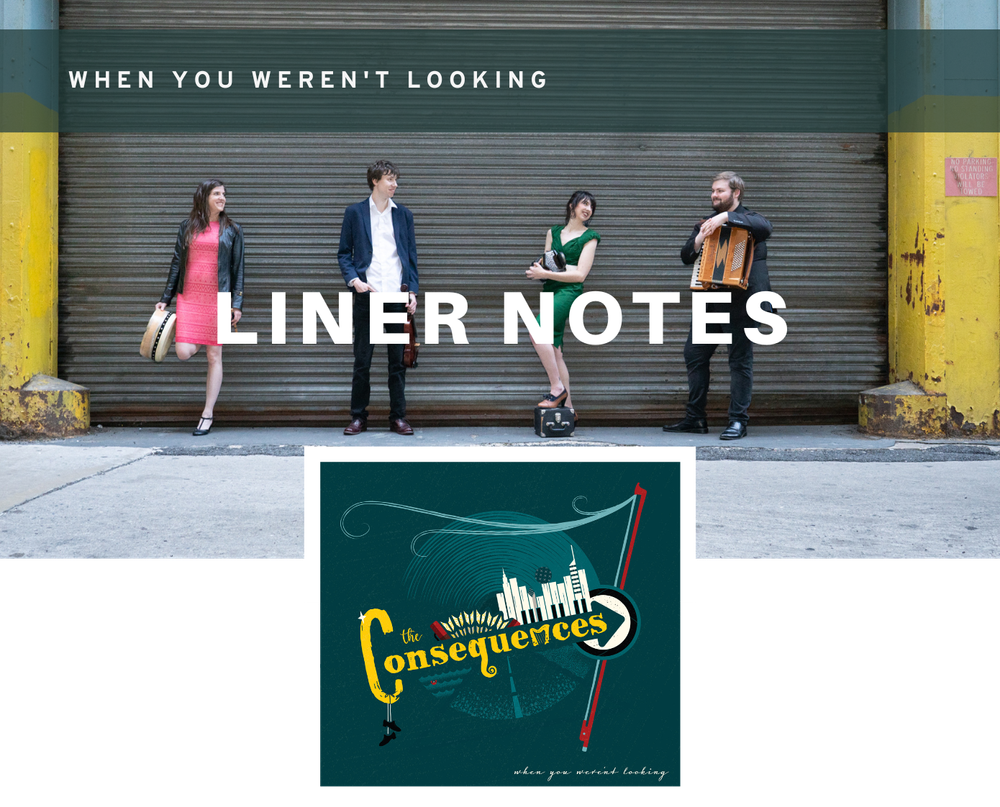 The Consequences When You Weren't Looking Liner Notes
