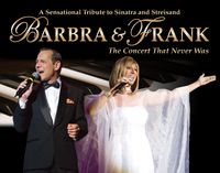 Barbra & Frank, the Concert that Never Was