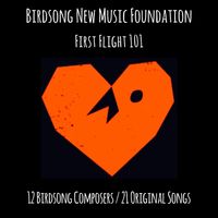 First Flight 101 by Birdsong New Music Foundation